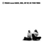 cover: Freaks - Dance, Sing, Get Up And Do Your Thing