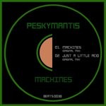 cover: Peskymantis - Machines