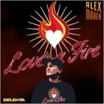 cover: Alex Maher - Love's A Fire (Remixes)