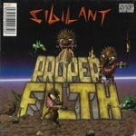 cover: Sibilant - Proper Filth