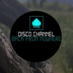 cover: Disco Channel - Back From Nowhere