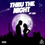 cover: Jay Esco - Thru The Night (Explicit)