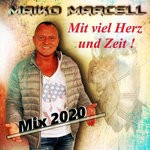 cover: Maiko Marcell - Mit Viel Herz Und Zeit (Mix 2020)