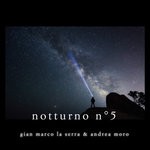 cover: Andrea Moro|Gian Marco La Serra - Notturno No 5