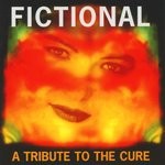 cover: Various - Fictional - A Tribute To The Cure