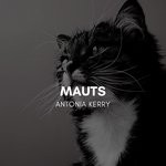 cover: Antonia Kerry - Mauts