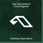 cover: Marsh|Nox Vahn - Come Together (Matthias Meyer Remix)