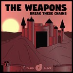 cover: The Weapons - Break These Chains (Explicit)