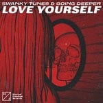 cover: Swanky Tunes & Going Deeper - Love Yourself