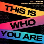 cover: . Brenton Mattheus|Dallerium - This Is Who You Are