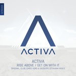 cover: Activa - Rise Above/Get On With It