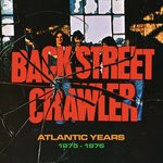 cover: Back Street Crawler - Atlantic Years 1975-1976