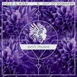 cover: Dole & Kom - Out Of Nowhere