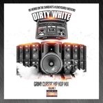 cover: Dj Dirty White - Grimy Classic Hip Hop Mix Vol 1