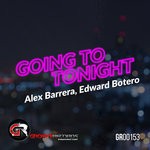 cover: Alex Barrera & Edward Botero - Going To Tonight