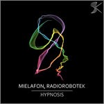 cover: Mielafon|Radiorobotek - Hypnosis