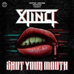 cover: Xtinct - Shut Your Mouth