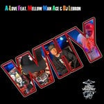 cover: A-love|Dj Lebron|Mellow Man Ace - Why