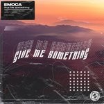 cover: Emoca - Give Me Something