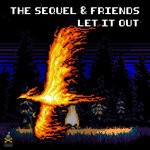 cover: The Sequel - Let It Out