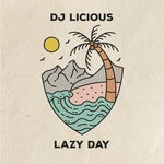 cover: Dj Licious - Lazy Day