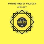 cover: Future Kings Of House Sa - Analogy