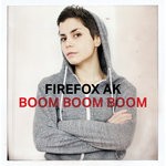 cover: Firefox Ak - Boom Boom Boom