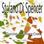 cover: Stefano Di Spencer - Dancing At Furnace Creek