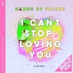 cover: Hands Up Freaks - I Can't Stop Loving You