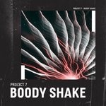 cover: Proj3ct 7 - Boody Shake