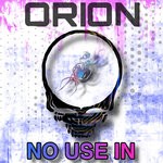 cover: Orion - No Use In