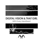 cover: Digital Vision & That Girl - With Every Heartbeat (Extended Mix)