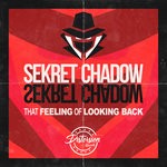 cover: Sekret Chadow - That Feeling Of Looking Back