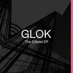 cover: Glok - The Citadel EP