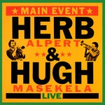 cover: Herb Alpert|Hugh Masekela - Main Event Live