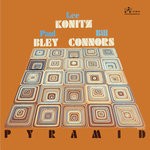 cover: Bill Connors|Lee Konitz|Paul Bley - Pyramid