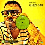 cover: Frankie Sottile - An House Thing (Classic Mix)