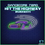 cover: Dancecore N3rd - Hit The Highway (Runaway)