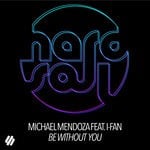 cover: I-fan|Michael Mendoza - Be Without You (Remixes)