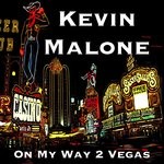 cover: Kevin Malone - On My Way 2 Vegas