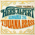 cover: Herb Alpert - Music Volume 3/Herb Alpert Reimagines The Tijuana Brass