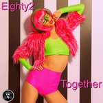 cover: Eighty2 - Together