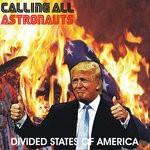 cover: Calling All Astronauts - Divided States Of America