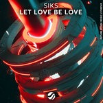 cover: Siks - Let Love Be Love