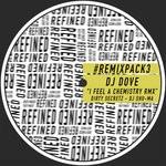 cover: Dj Dove - I Feel A Chemistry - Remix Pack 3