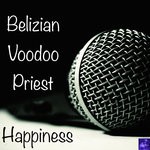 cover: Belizian Voodoo Priest - Happiness