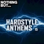 cover: Various - Nothing But... Hardstyle Anthems Vol 15