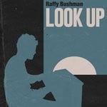 cover: Raffy Bushman - Look Up