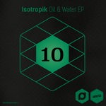 cover: Isotropik - Demand Selects #10 - Oil & Water EP