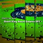 cover: ANANDA PROJECT|BOBBY BREEZY|LANFREE & BIGTOMMY|Matt Mason|NARCISO & GERUNDINO|ROSKO DE SOUL - Street King House Grooves EP 5